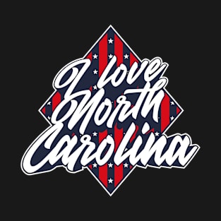 American National Flag I Love North Carolina - Patriotic Souvenir T-Shirt