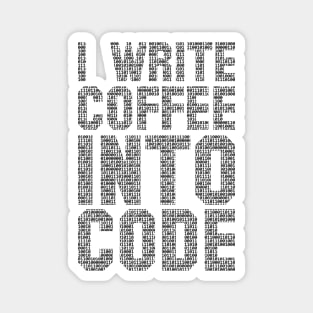 I Write Coffee Into Code funny quote programer IT geek nerd Magnet