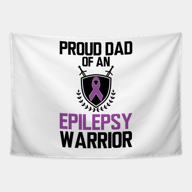 Proud dad of an epilepsy warrior Tapestry by KC Happy Shop