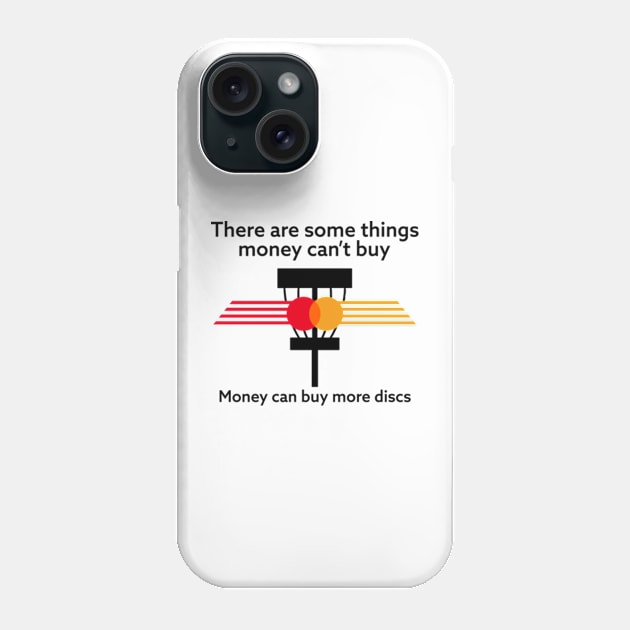 Money Can Buy Discs Phone Case by grahamwilliams