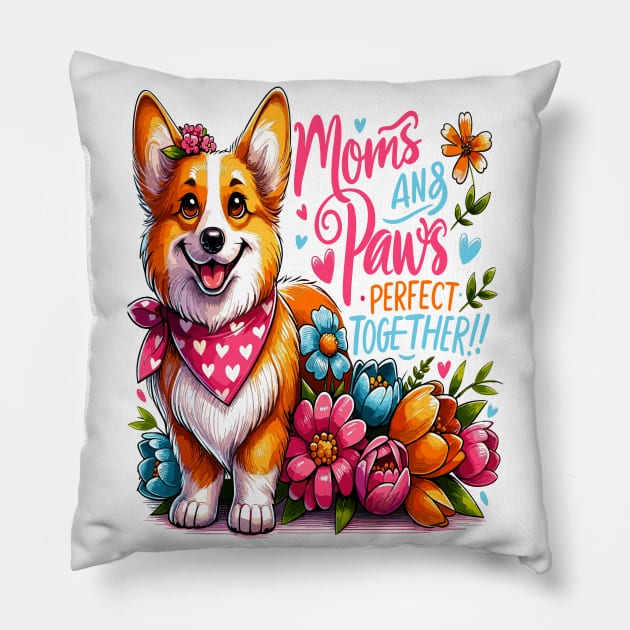 Paws and Moms Perfect Together Pillow by maknatess