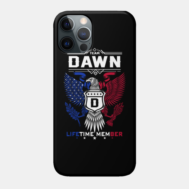 Dawn Name T Shirt - Dawn Eagle Lifetime Member Legend Gift Item Tee - Dawn - Phone Case