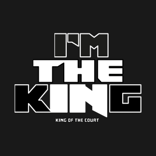 King Of The Court T-Shirt