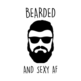 Beard Bearded and Sexy As Fuck AF Gift boyfriend T-Shirt