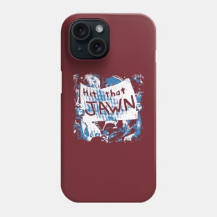 Hit that JAWN Tee Phone Case