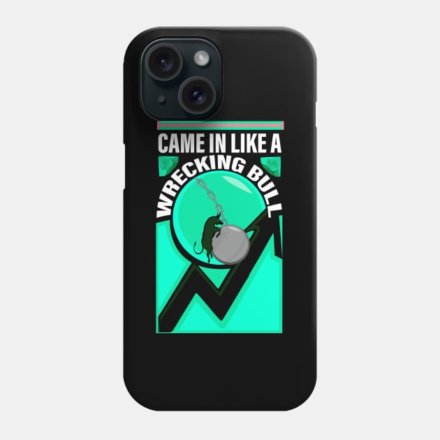Wallstreetbets - Came In Like A Wrecking Bull - Stock Market Squeeze Phone Case by WaltTheAdobeGuy