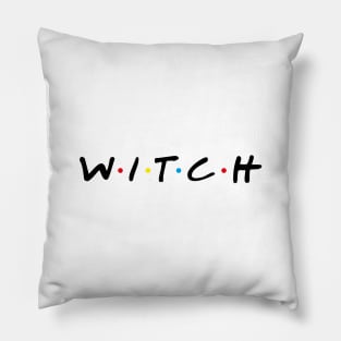 W . I . T . C . H Pillow