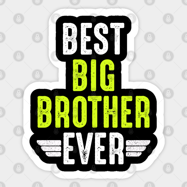 best big brother ever - Best Big Brother Ever - Sticker