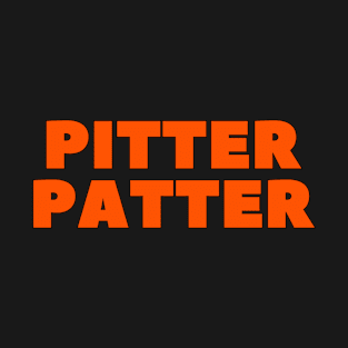 PITTER PATTER T-Shirt