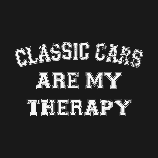 Classic Cars Are My Therapy by RW