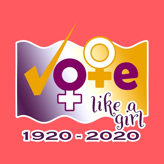 Vote Like a Girl centennial by BottleRocket