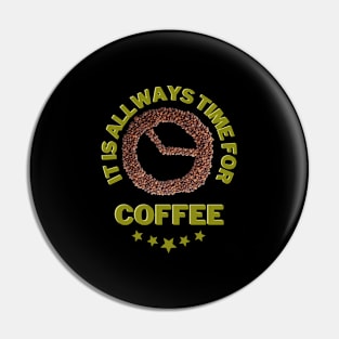 Time for Coffee Bohnen Lustiger Spruch Pin