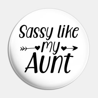 Sassy like my Aunt Pin