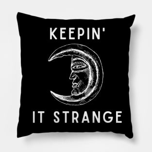 Keepin' it Strange Pillow