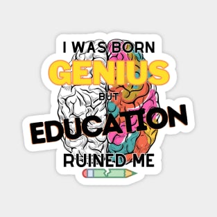 Born genius Magnet