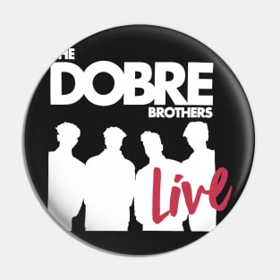 DOBRE BROTHERS Fullscreen Live Tour Pin