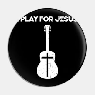 I Play For Jesus Guitar Player Pin