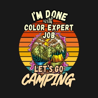 COLOR EXPERT JOB AND CAMPING DESIGN VINTAGE CLASSIC RETRO COLORFUL PERFECT FOR  COLOR EXPERT AND CAMPERS T-Shirt