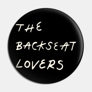 The Backseat Lovers Pin