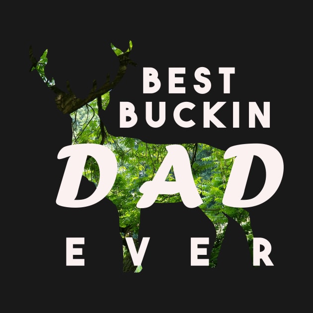 Best Buckin dad ever by Razan4U