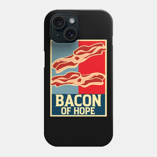 Bacon of Hope | Funny Bacon Lovers Gifts Bacon Strips Foodie Phone Case by Proficient Tees