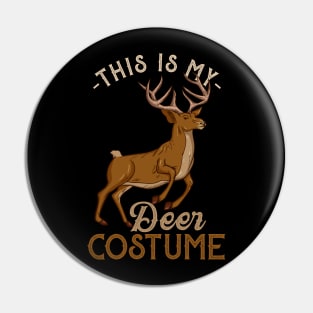 This Is My Deer Costume - Funny Hunting Hunter Gift Pin