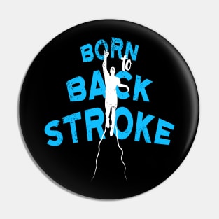 Born to BackStroke Pin