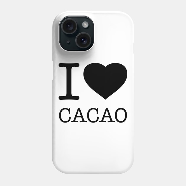 I LOVE CACAO Phone Case by eyesblau