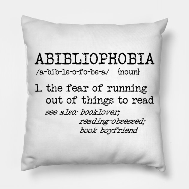 Abibliophobia Definition Pillow by pembertea