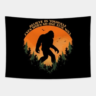 Sasquatch bigfoot Believe In Yourself - Bigfoot believer Vintage Gift Tapestry