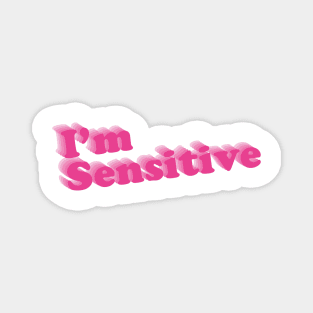 I&#39;m Sensitive Magnet