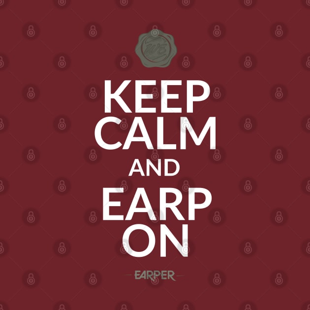 Keep Calm And Earp On! Text only by SurfinAly Design 