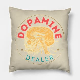 Dopamine Dealer Pillow