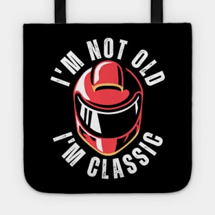 I'm Not Old I'm Classic Tote