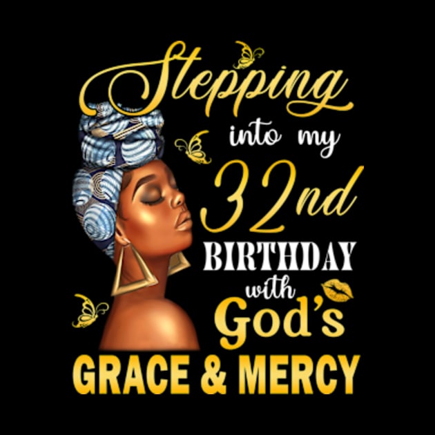 Stepping Into My 32nd Birthday With God's Grace & Mercy Bday by MaxACarter