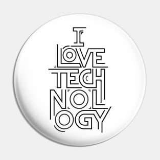 I Love Technology Pin