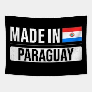 Made In Paraguay - Gift for Paraguayan With Roots From Paraguay Tapestry