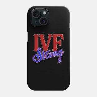 IVF STRONG Phone Case