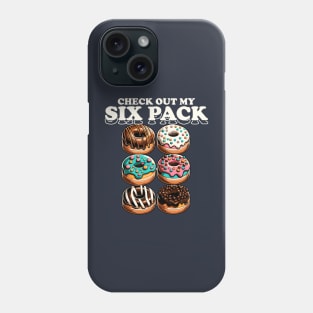 Check Out My Six Pack Donut Funny Gym Phone Case