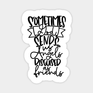 Friendship Quotes Funny Cute Magnets Teepublic Au