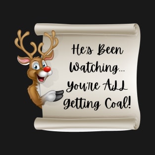 You're ALL Getting Coal - Rudolph Funny T-Shirt