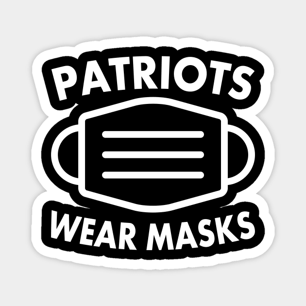 Real Patriots Wear Facemasks Positive PSA Magnet by Electrovista