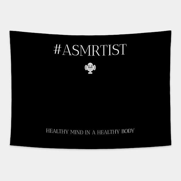 ASMR #ASMRTIST ASMRTIST Healthy Mind in a Healthy Body Wellness, Self Care and Mindfulness Tapestry by MustHaveThis
