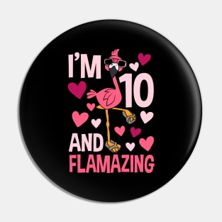 I'm 10 And Flamazing Flamingo Pin