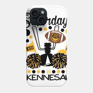 Saturdays in Kennesaw - Kennesaw State Gameday Shirt Phone Case