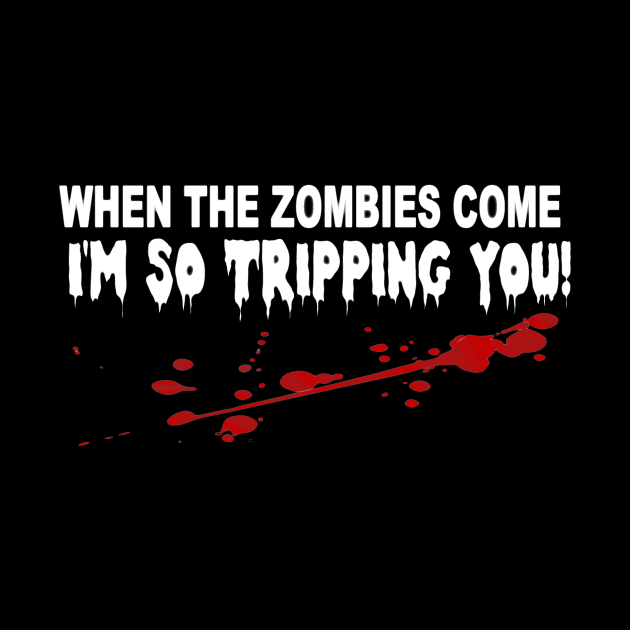 when the zombies come I'm so tripping you. by pickledpossums