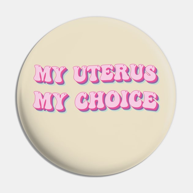 my Uterus my choice Pin by TheDesignDepot