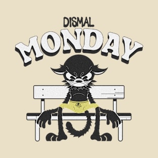 Dismal monday T-Shirt