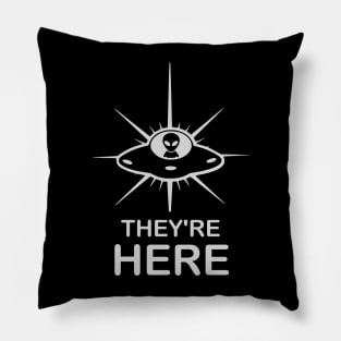 UFO/UAPs Aliens They're Here Pillow