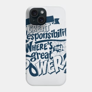 Great Responsibilty Phone Case